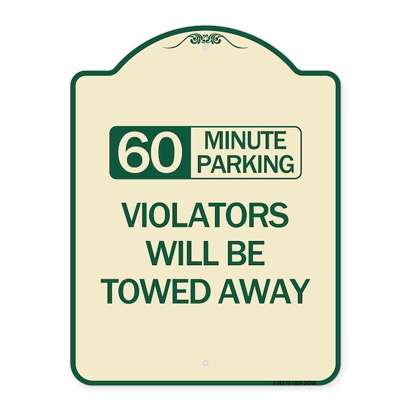 60 Minute Parking Violators Will Towed Away Heavy-Gauge Aluminum Sign, 24" x 18", TG-1824-24366